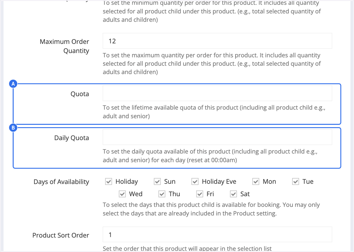 A. The lifetime available quota of this product (including all product child) B. The daily quota available of this product (including all product child) for each day (reset at 00:00am)