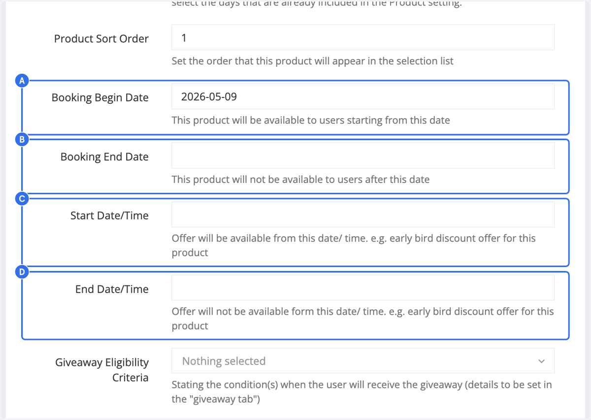 A. The product group will be available to customers starting from this date. B. The product group will not be available to customers after this date. C. Offer will be available from this date/ time. D. Offer will not be available after this date/ tim