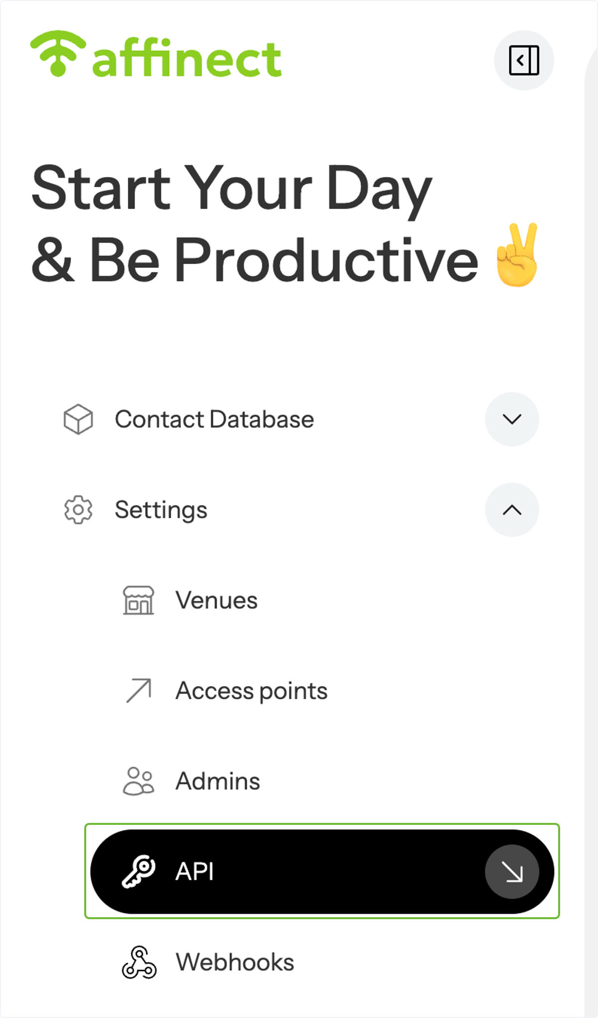 Click 'Settings' on the left-hand side of the dashboard and select API from the drop-down menu.