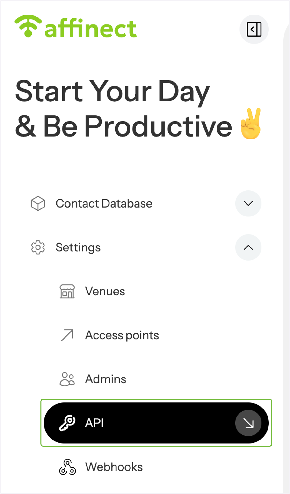 Click 'Settings' on the left-hand side of the dashboard and select API from the drop-down menu.
