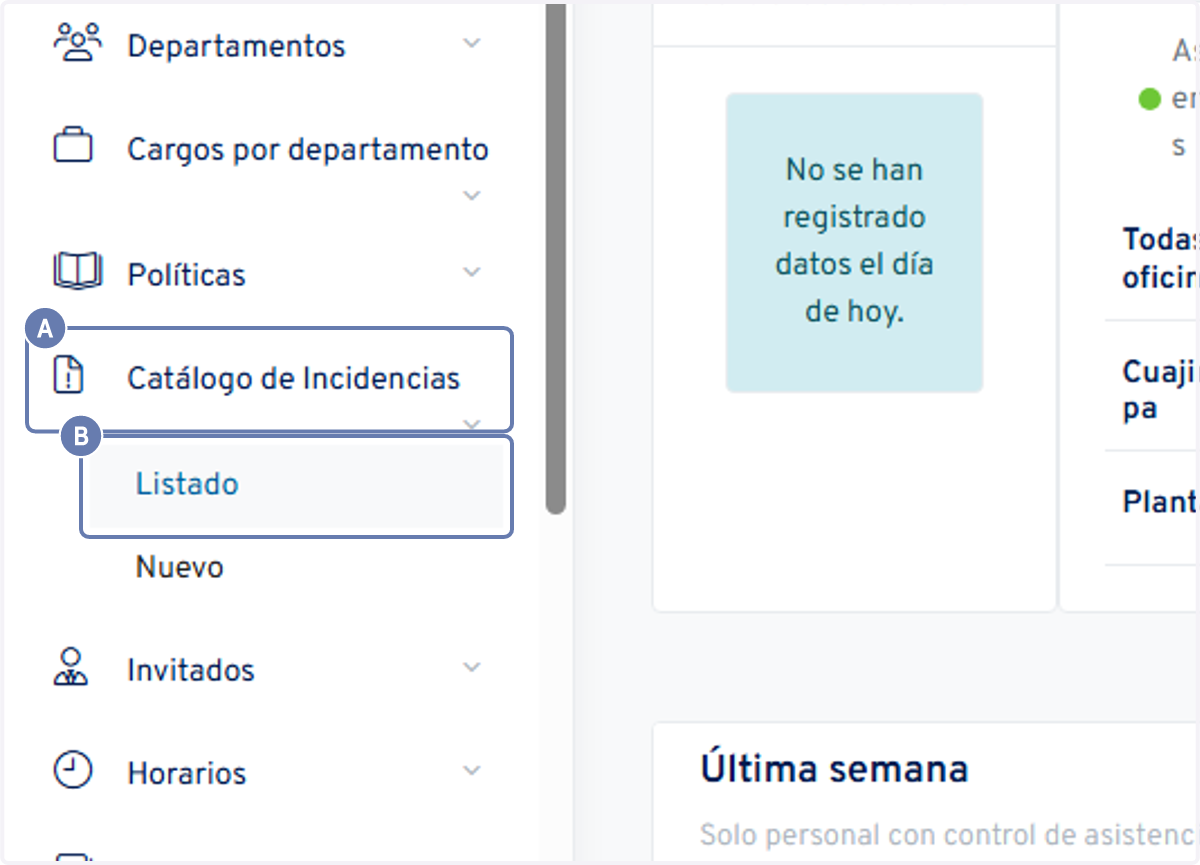 A. Para verificar las caves de nómina en Auxiliar. Debe ingresar a Catálogos de Incidencias B. Clic en listado