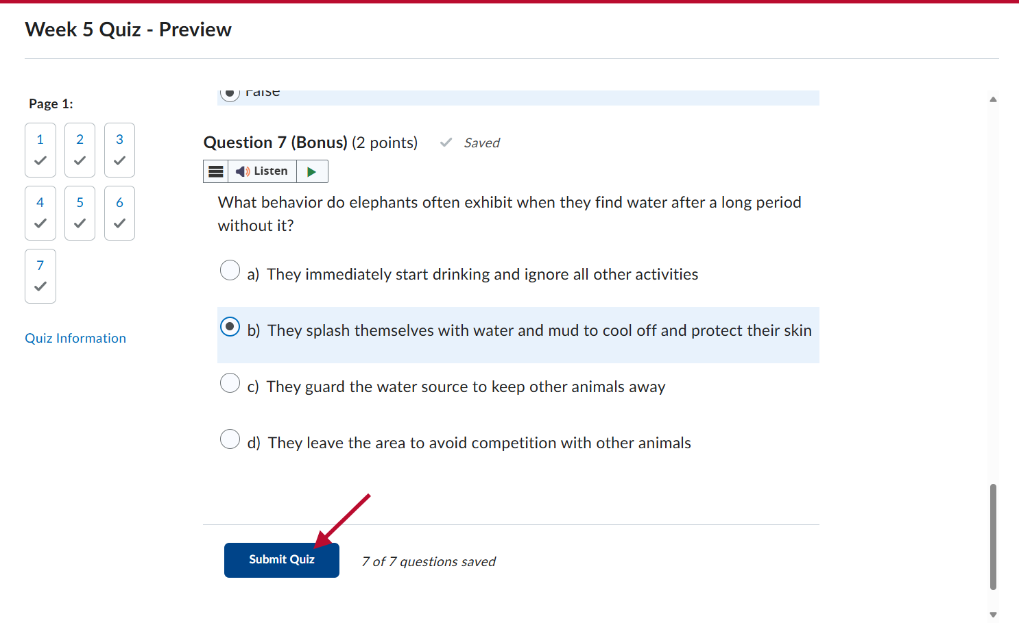 You can answer the questions and then click Submit Quiz.