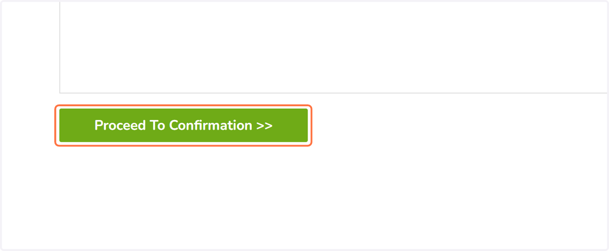 Click on Proceed To Confirmation >>