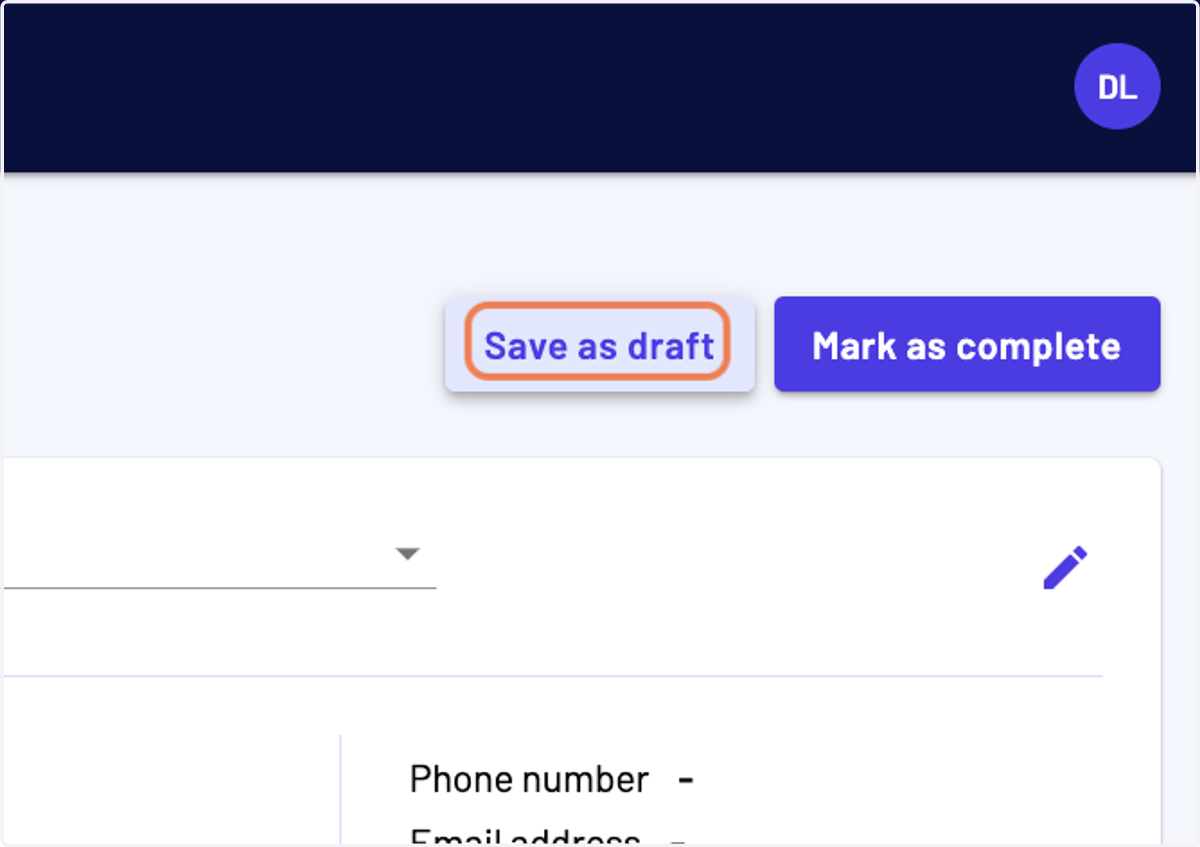 Then you can click on "Save as draft" or "Mark as complete"