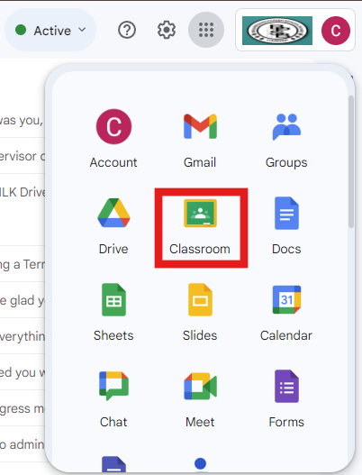 Open the Chrome browser and navigate to a Google application (Gmail, Drive, etc.) Click on the waffle in the top corner and select "Classroom."