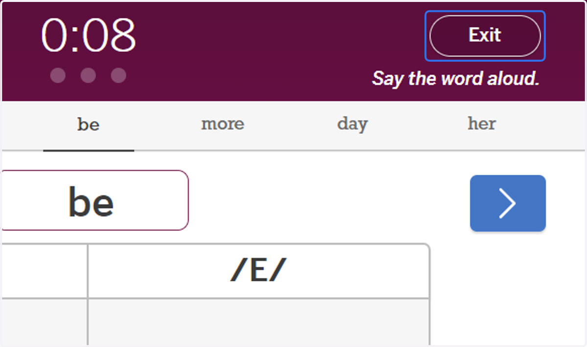 If an error occurs during the assessment, you can invalidate a measure early by selecting "Exit" on the top right of the screen.