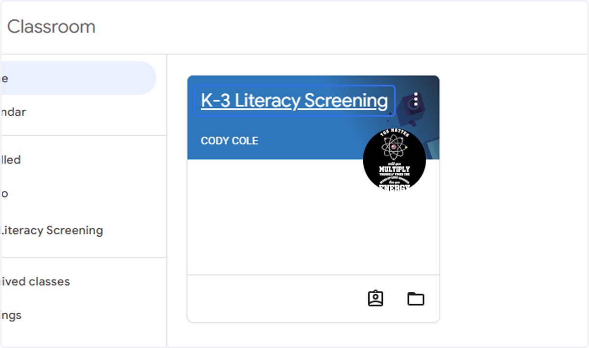 Select the K-3 Literacy Screening class.