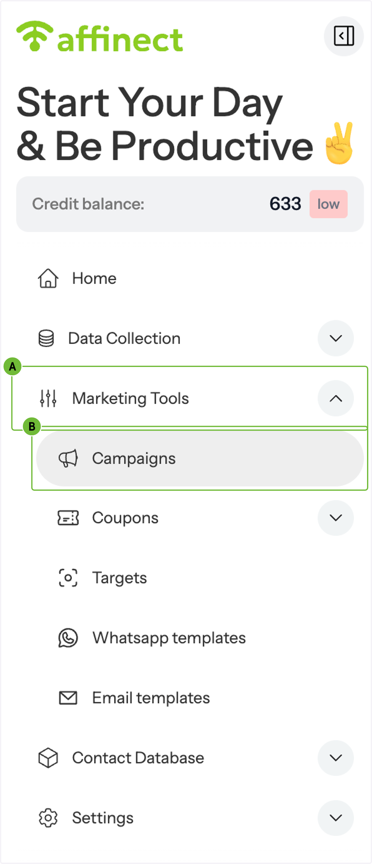 A. Click on Marketing Tools B. Click on Campaigns