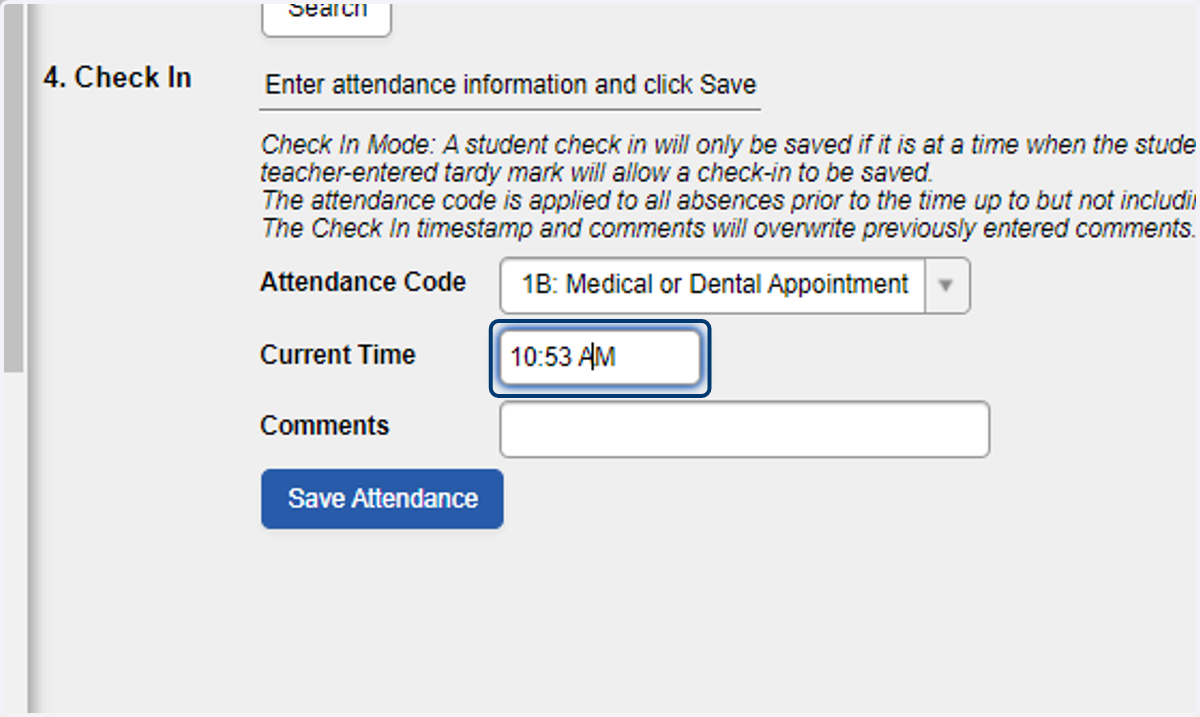 Modify the Current Time to reflect the time of student arrival.