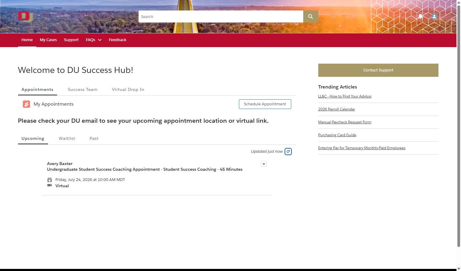 One day in advance, you will see the appointment on the Appointments tab in DU Success Hub. You will not see the location or Zoom link here, only in your email.