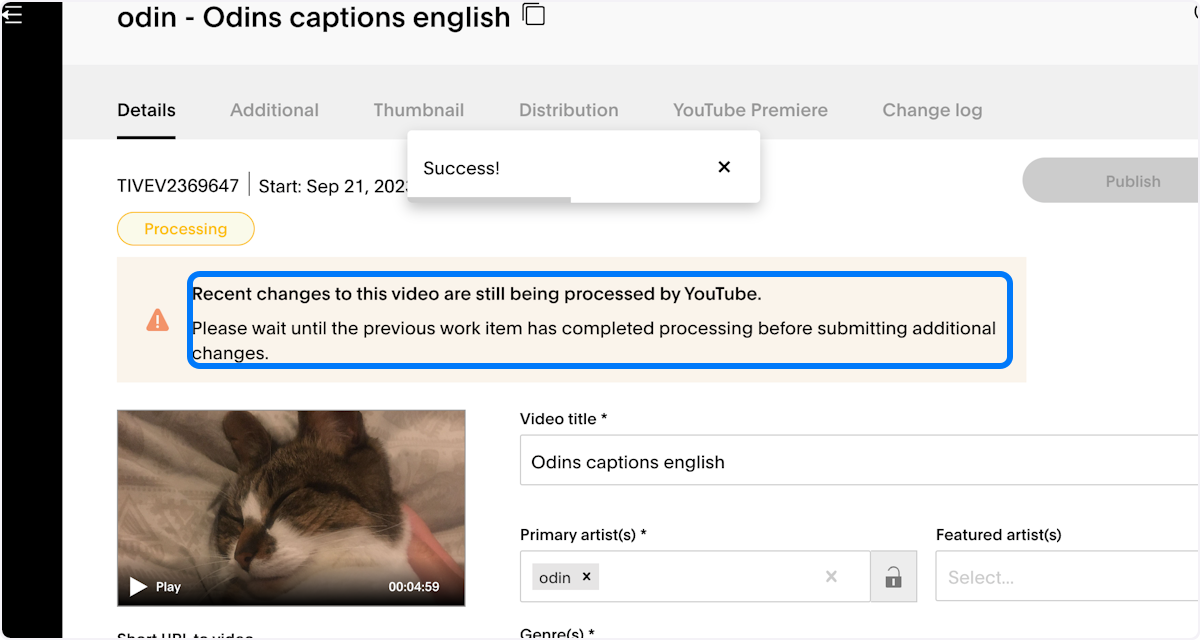 11. You will then see the status change to processing and the message "Recent changes to this video are still being processed by YouTube "will appear reminding you that no changes will be able to be made until this update has been completed