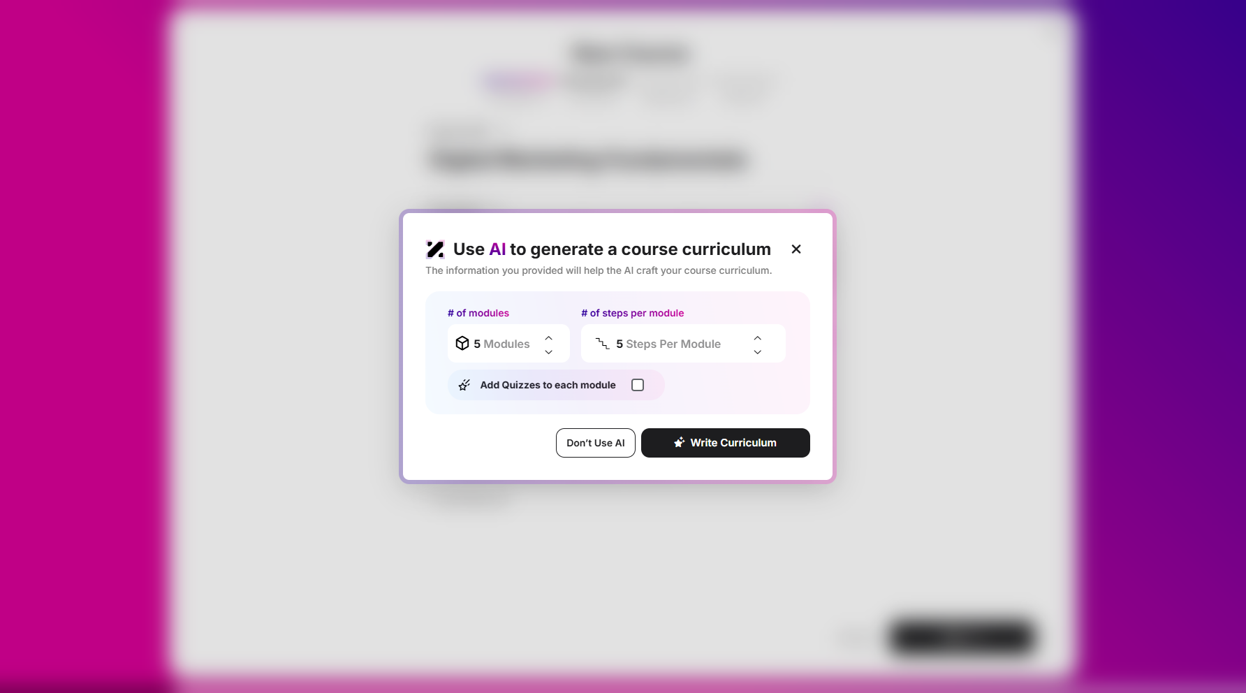 Step 7: You will then be prompted to configure the AI-generated curriculum. Specify the number of modules and steps per module, and optionally add a quiz to each module.