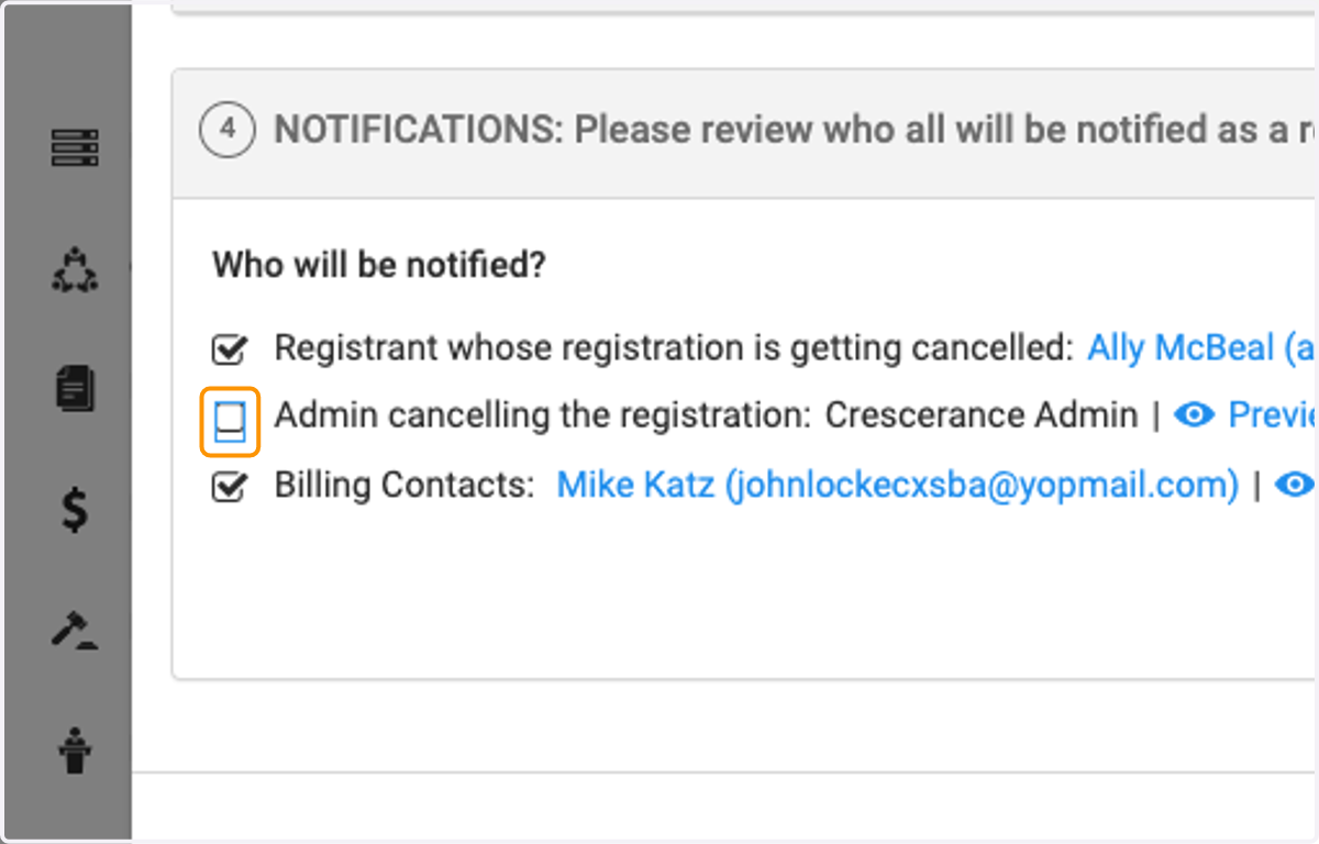You can select who you'd like to receive the cancellation notifications.
