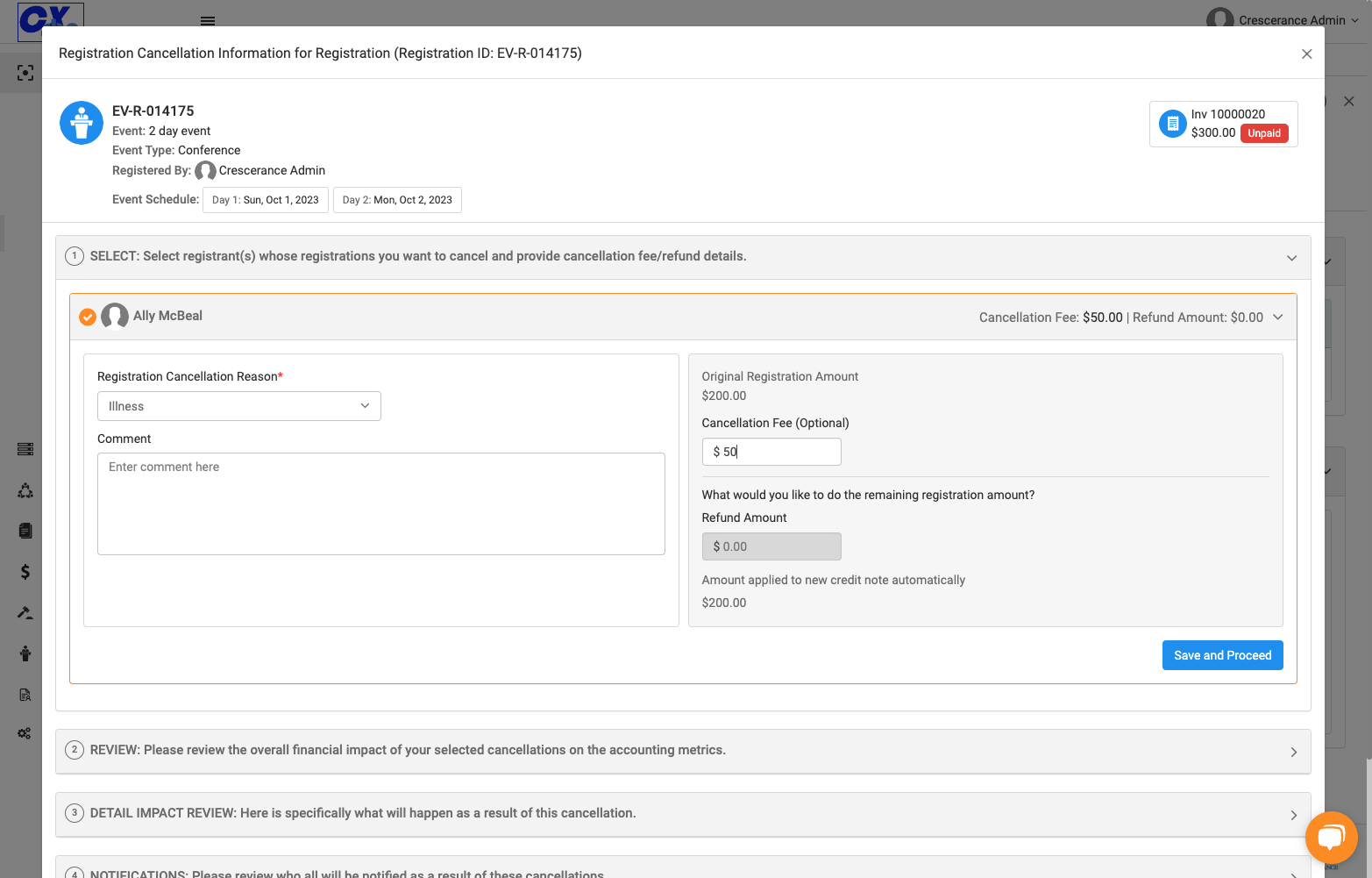 Since this invoice is unpaid, a credit note will be generated to offset invoice.
