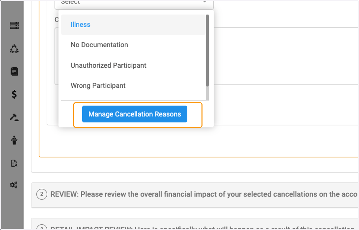 You can also click on Manage Cancellation Reasons if you need to add a new reason