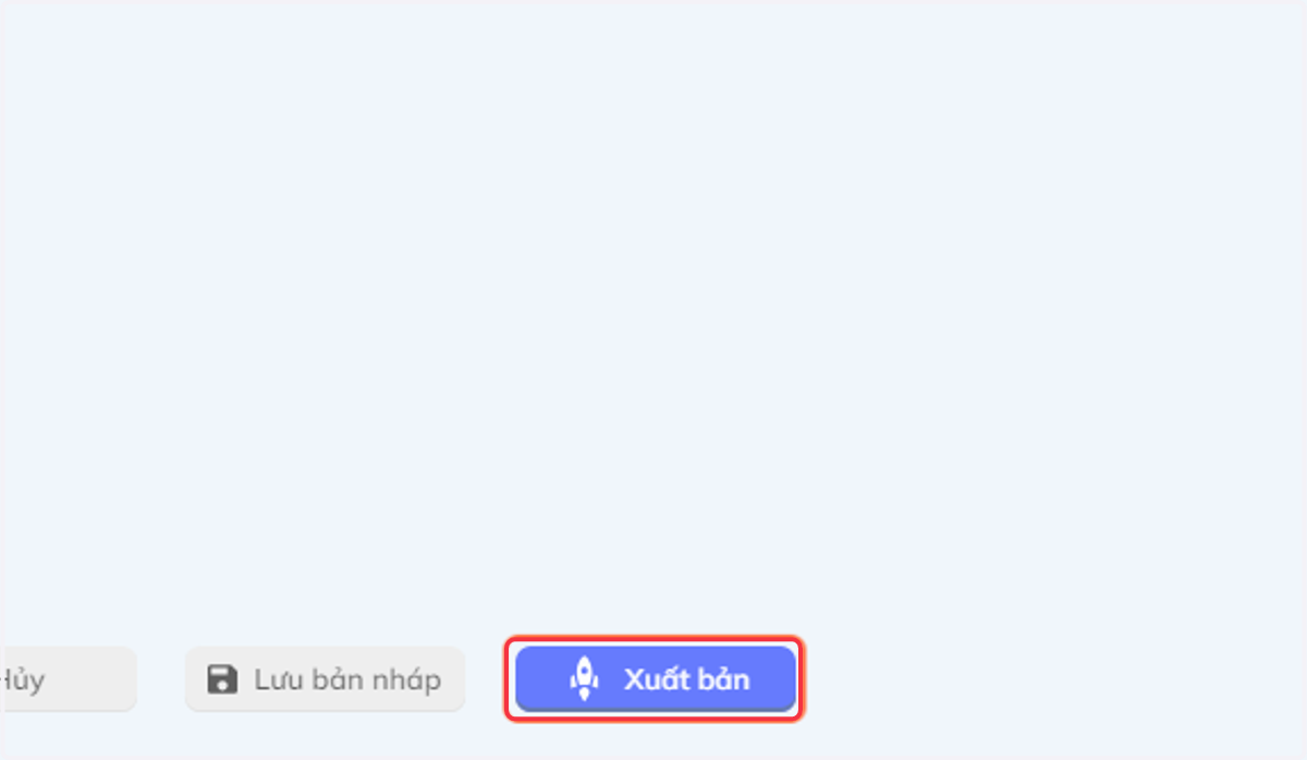 Nếu đã hoàn tất, nhấn chọn "Xuất bản" để đăng câu hỏi