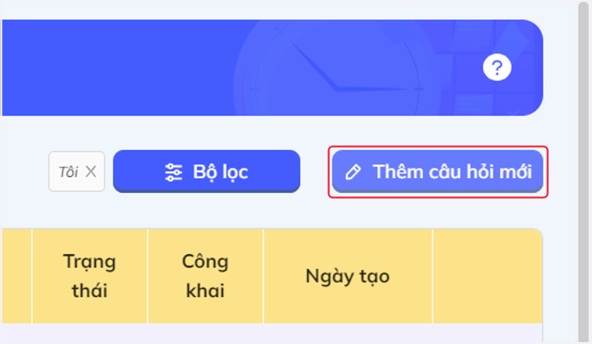 Nhấn chọn "Thêm câu hỏi mới" để chọn dạng câu hỏi