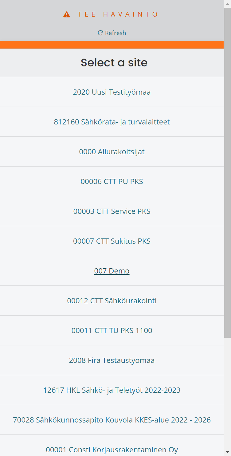 Log in to Zeroni and go to the address www.teehavainto.fi. Select the construction site from the homepage where you want to record the observation.