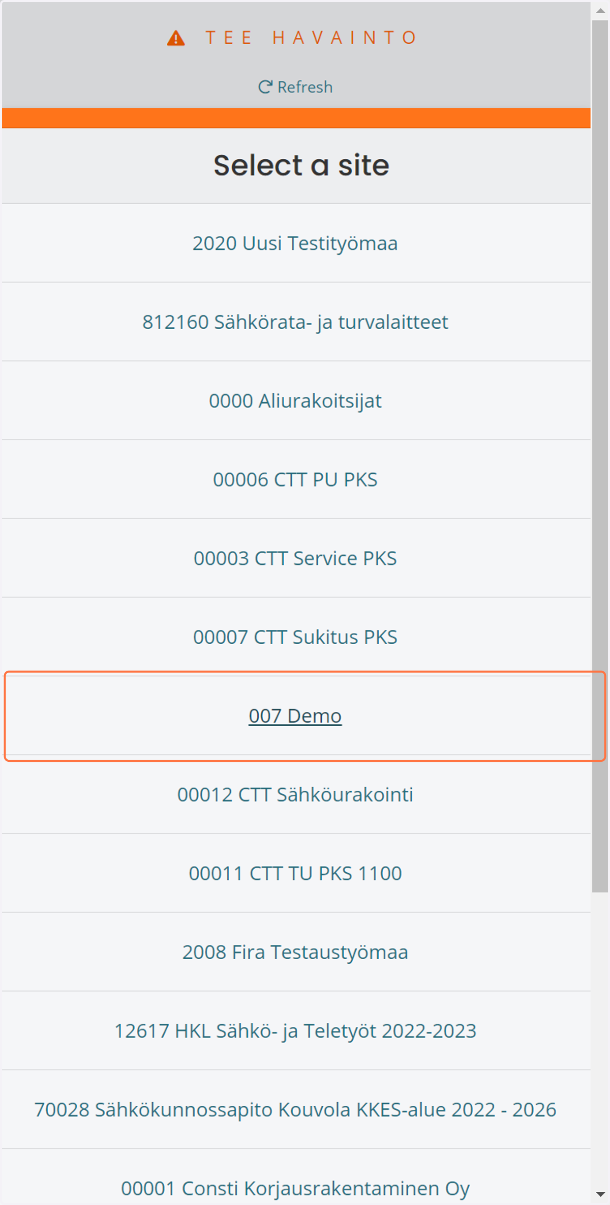 Log in to Zeroni and go to the address www.teehavainto.fi. Select the construction site from the homepage where you want to record the observation.