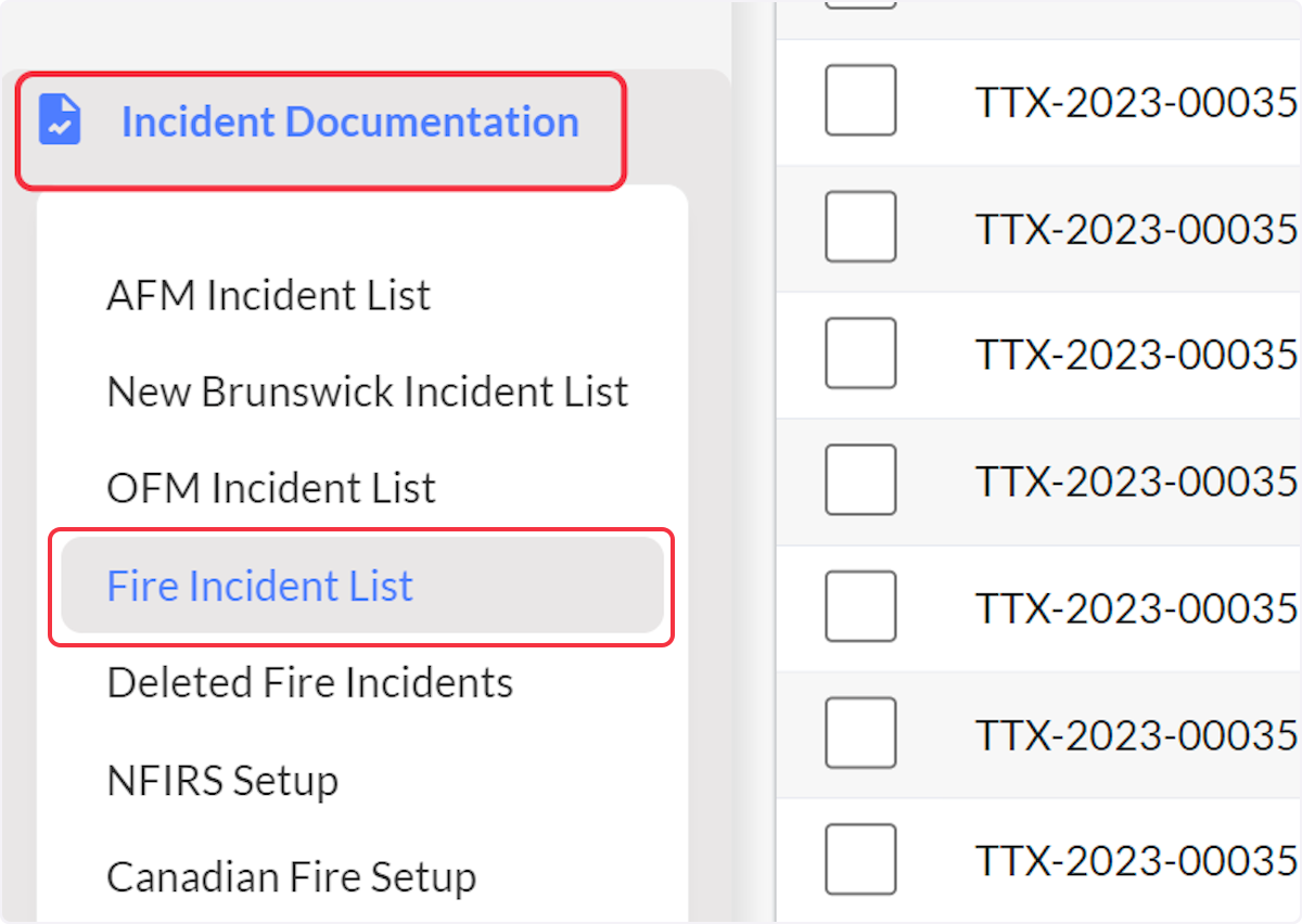 Locate and select your Incident Report by navigating to Incident Documentation module and selecting the Fire Incident List.