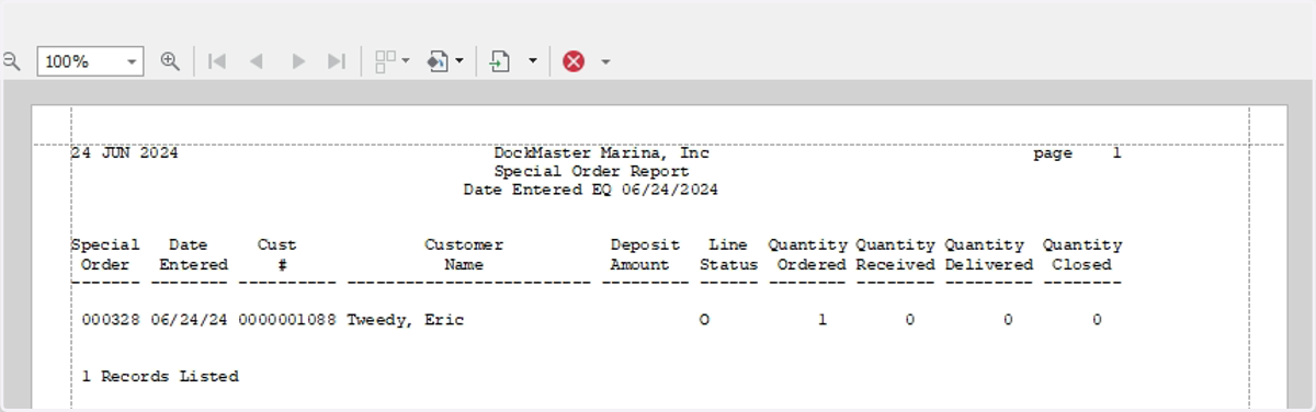 The report will display the Special Order Number, Date Entered, Customer Number, Customer Name, Deposit Amount, Line Status, Quantity Ordered/Received/Delivered/Closed.
