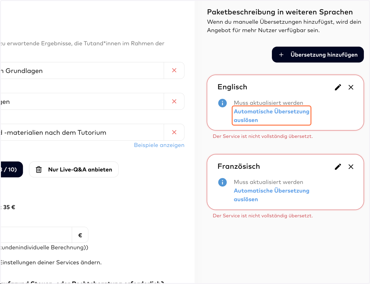 ÜBERSETZUNG: Falls du in mehreren Sprachen deine Leistung anbieten willst, musst du diese bitte noch übersetzen. Klicke dazu am besten auf "Automatische Übersetzung auslösen", um schneller voranzukommen.