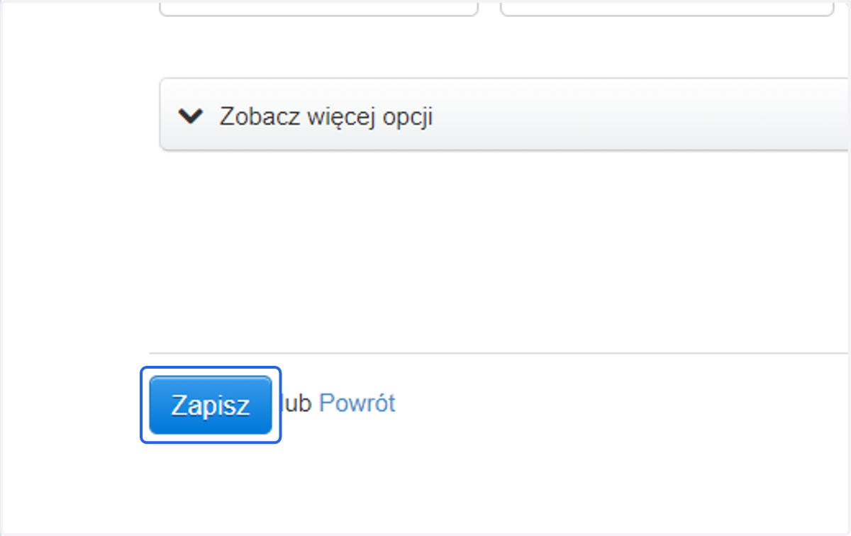 Gdy już uzupełnisz wszystkie niezbędne pola na formularzu Zamówienia to Zapisz zmiany.