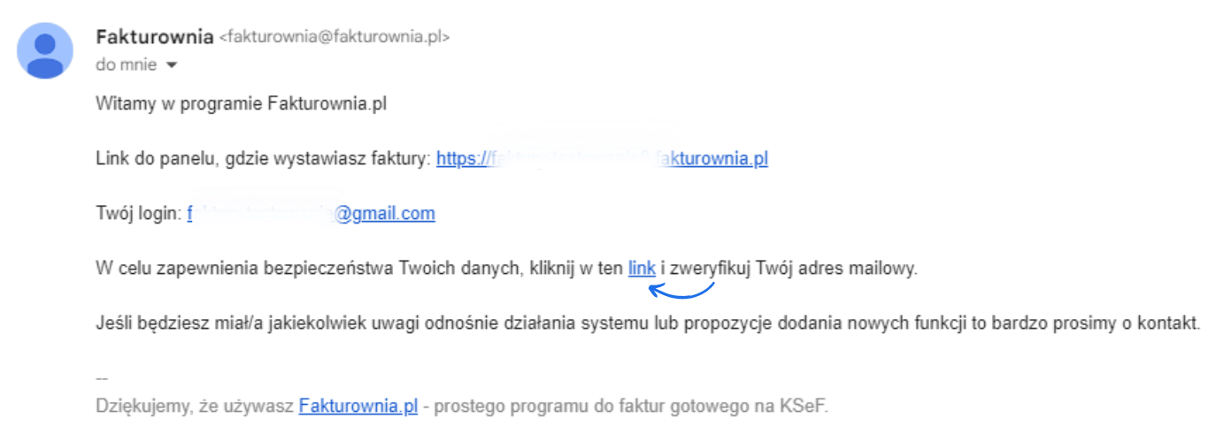 Przejdź do swojej skrzynki mailowej i znajdź wiadomość od Fakturowni. Kliknij wskazany w wiadomości link, by dokończyć proces weryfikacji.