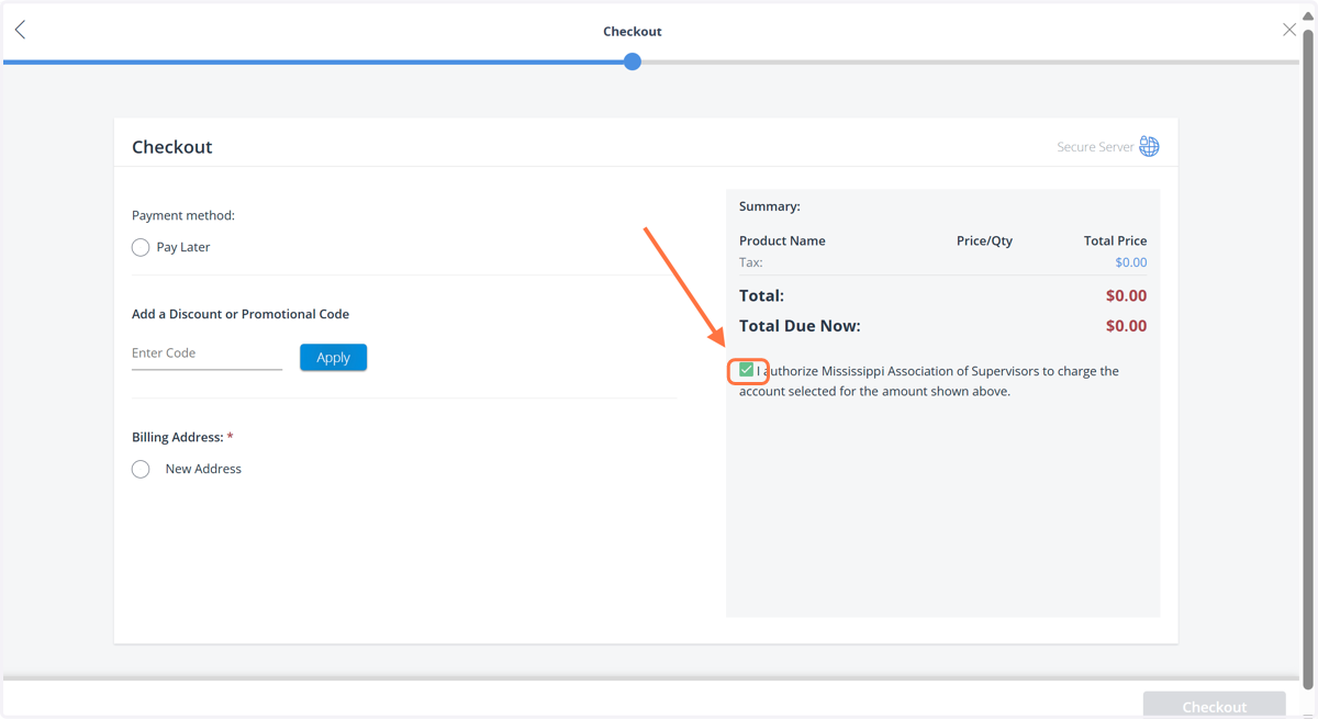 Click the checkbox in order to select "Checkout". Disregard the message. We will follow up with an invoice. We are not currently setup to accept payment through the portal. We can either email you a link to pay by credit card online or you may mail i