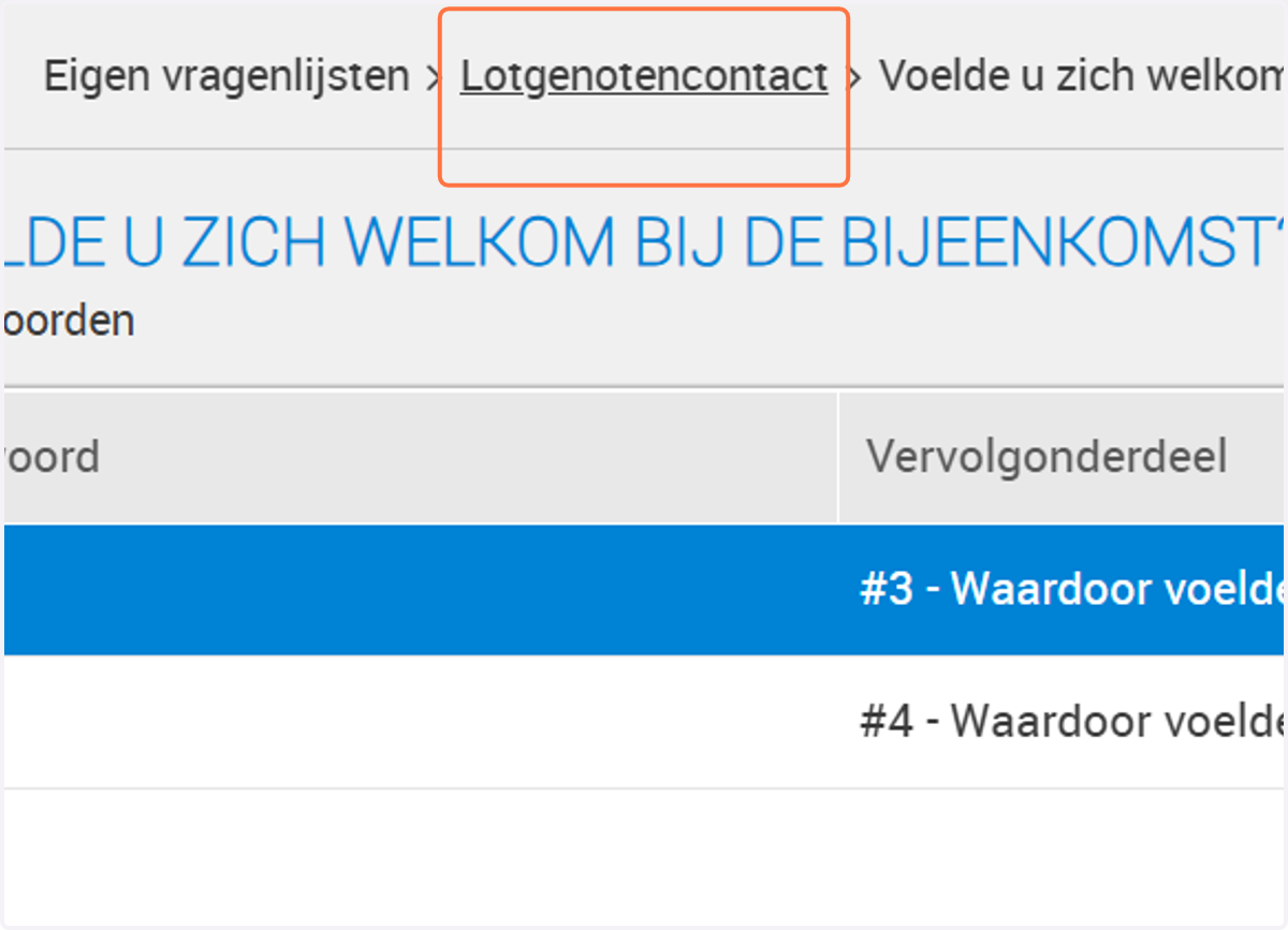 Boven in het scherm kun je klikken op de vragenlijst zodat je weer bij alle vragen uit komt.
