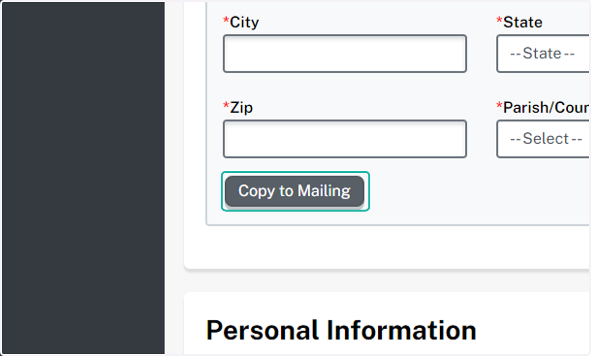Click on Copy to Mailing to copy the physical address information to the mailing address section.