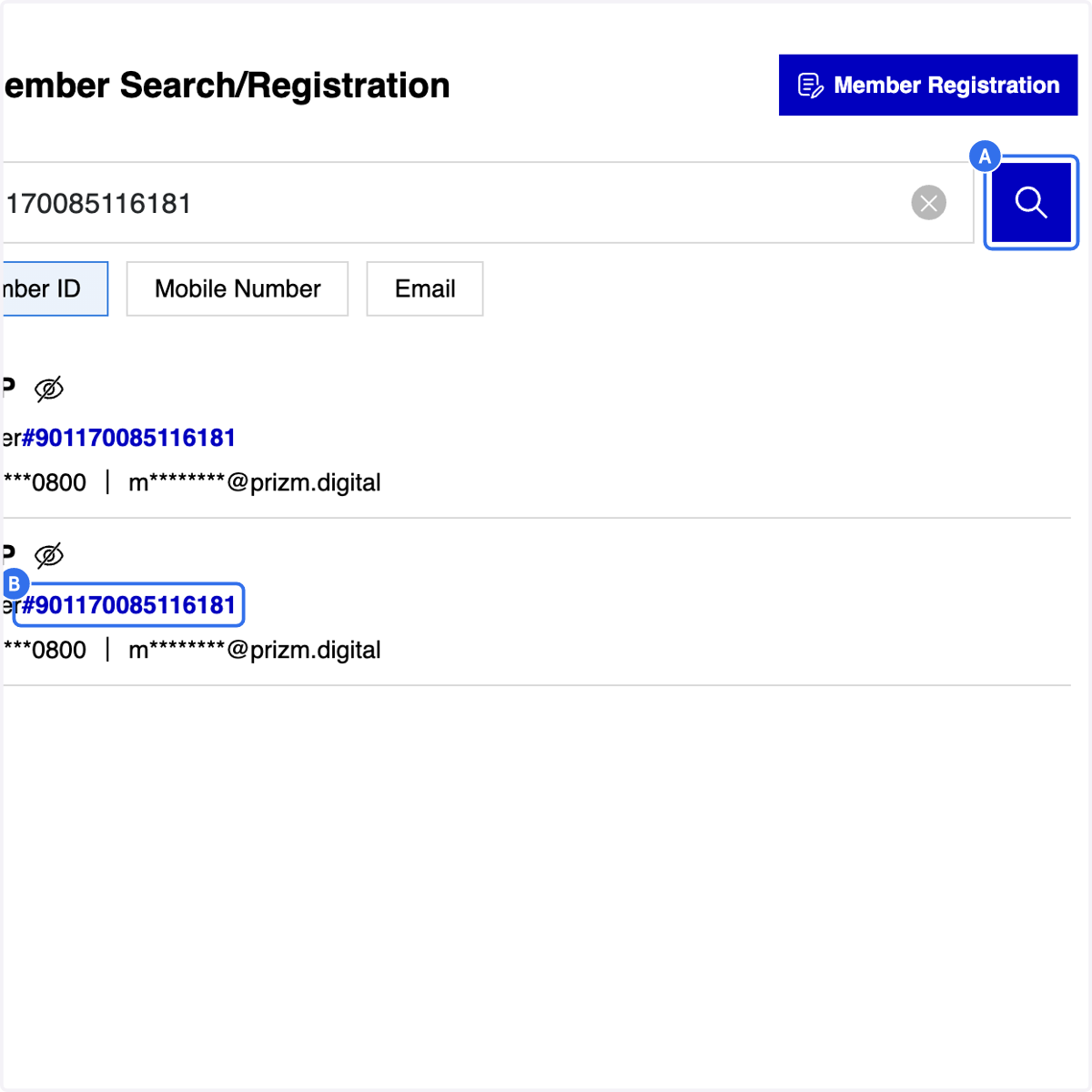 A. Click on "Search" icon B. Click on the selected member ID