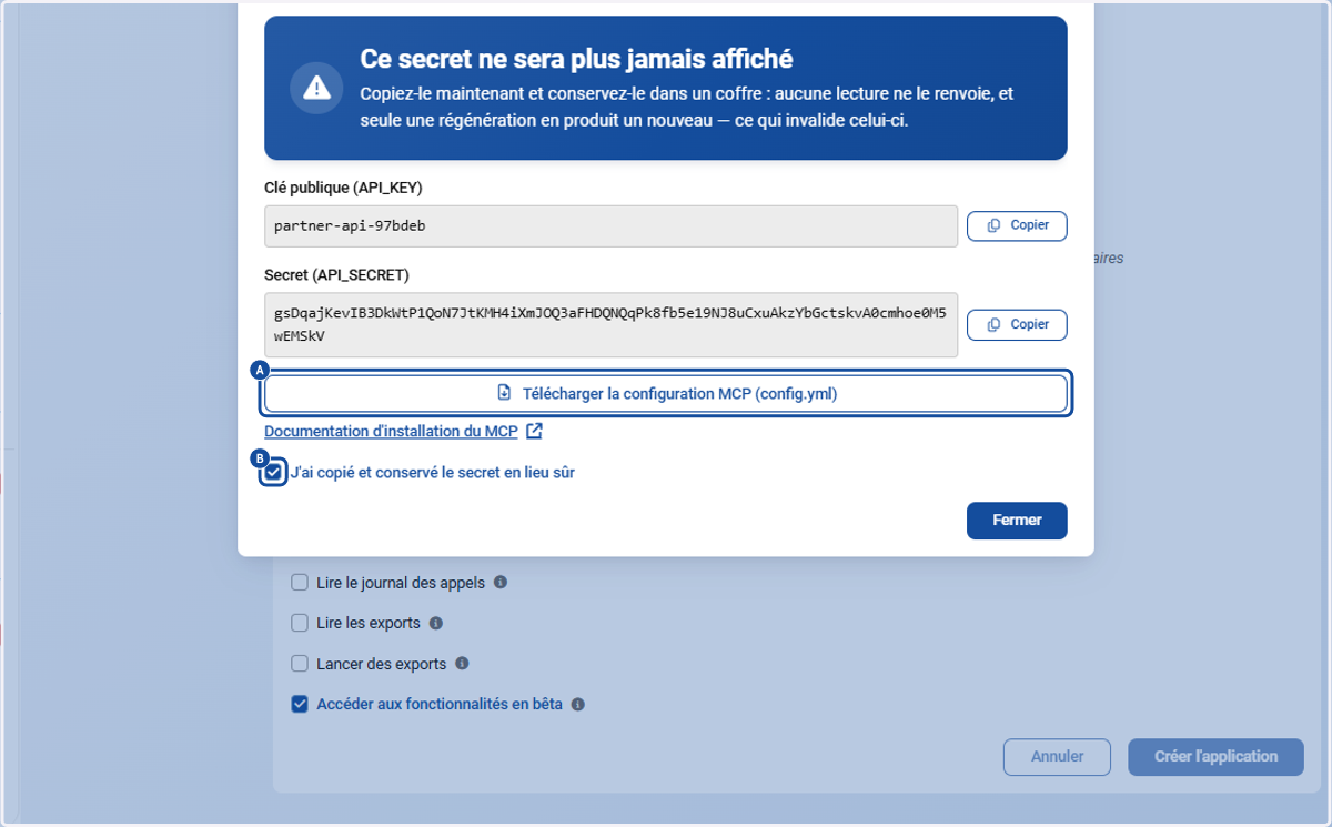 A. Cliquer sur Télécharger la configuration MCP (config.yml) B. Cocher J'ai copié et conservé le secret en lieu sûr puis Fermer