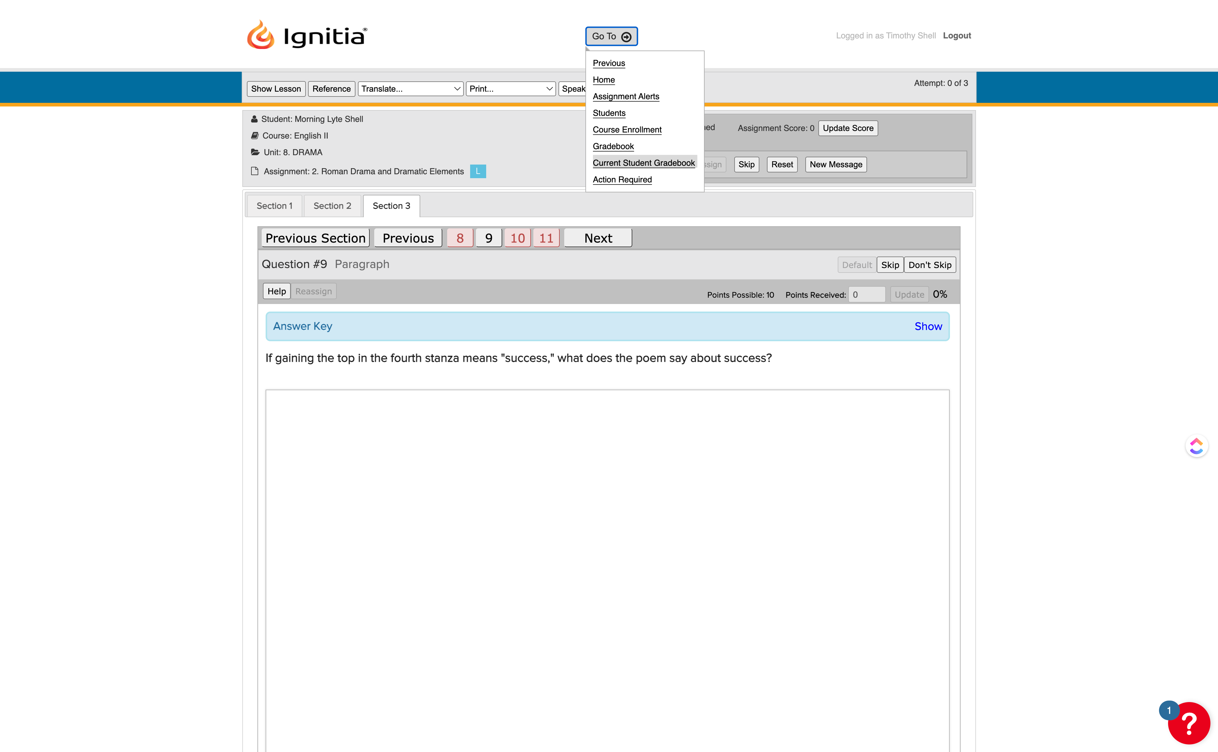 To return to the Gradebook, lick on Go To and select Current Student Gradebook