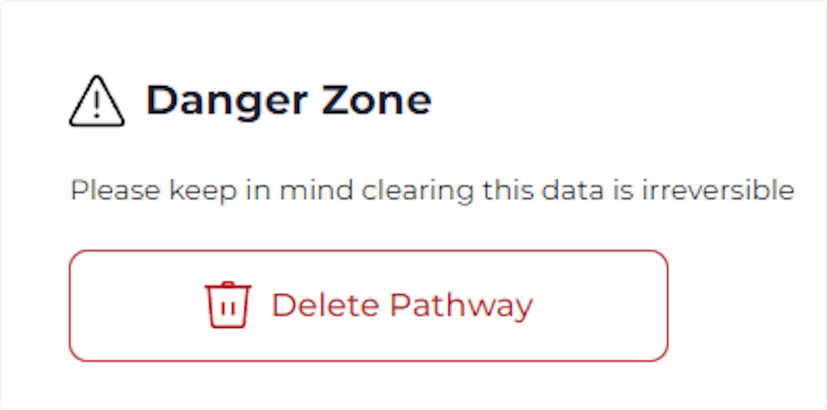 Navigate to Danger Zone, and click 'Delete Pathway'.
