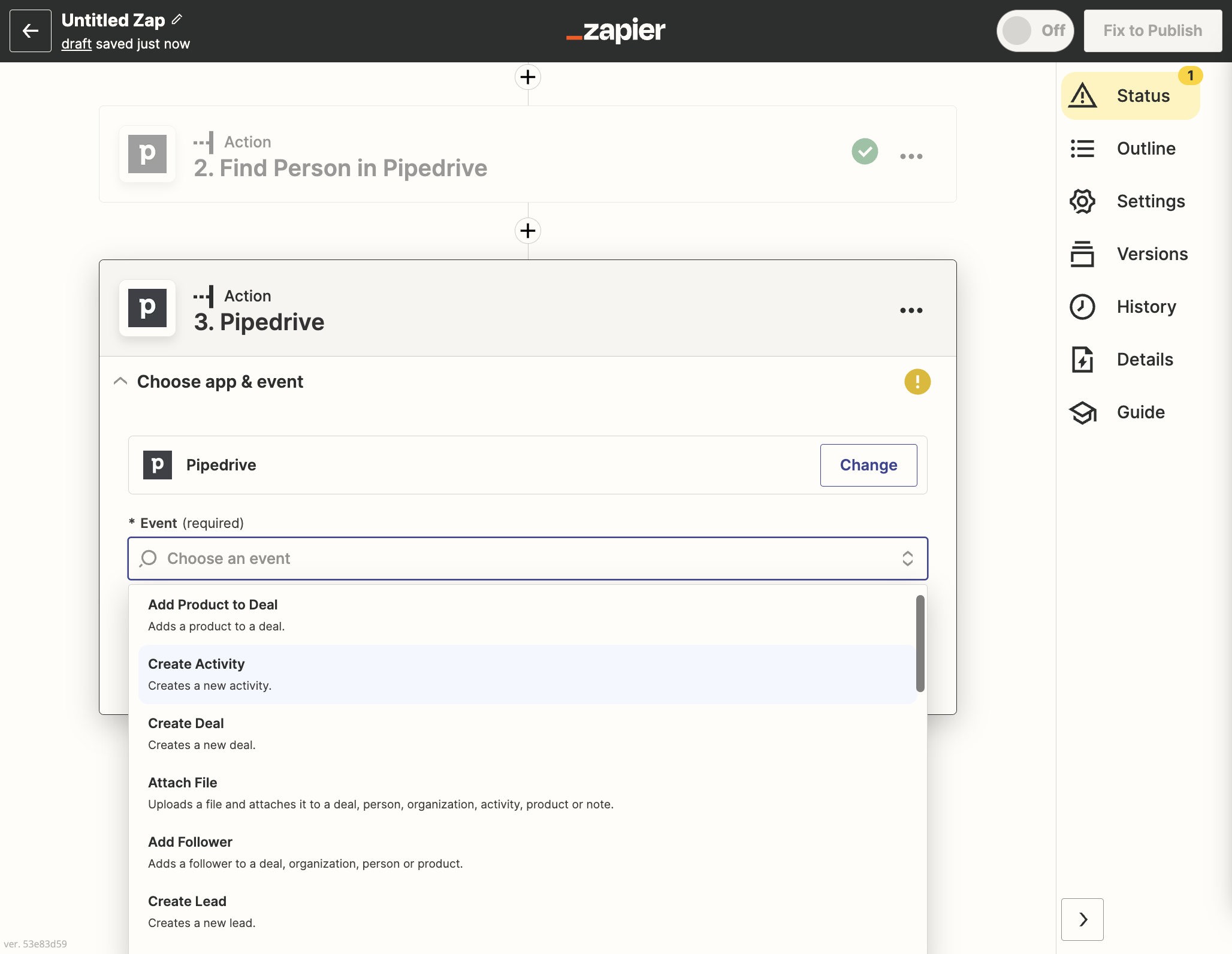 Pipedrive를 선택하고, Event에 "Create Activity"를 선택합니다.