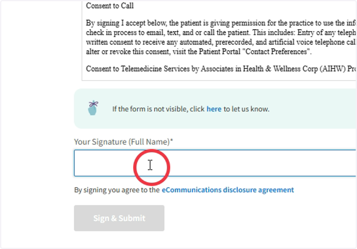 Read through the Visit Forms (e.g, eConsents, screenings, etc.) and enter your Full name in the "Your Signature" field.