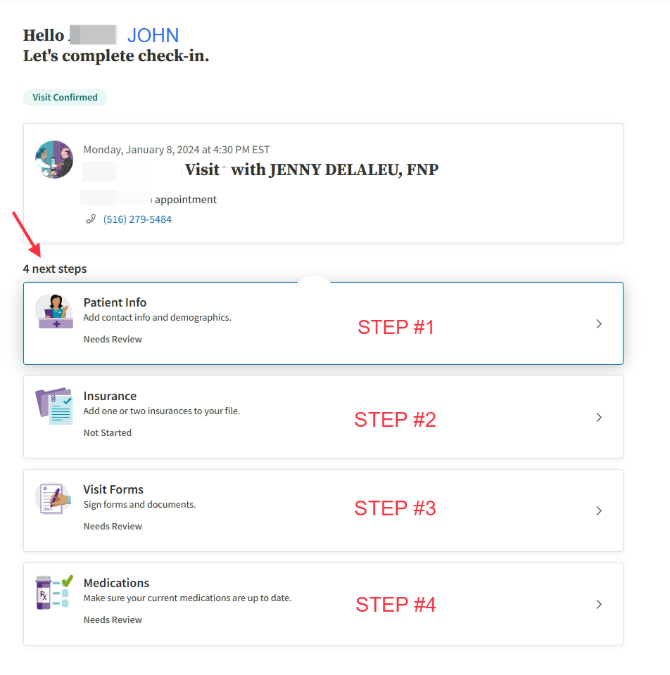 Finish ALL of the Self Check-In STEPS including the Visit Forms.