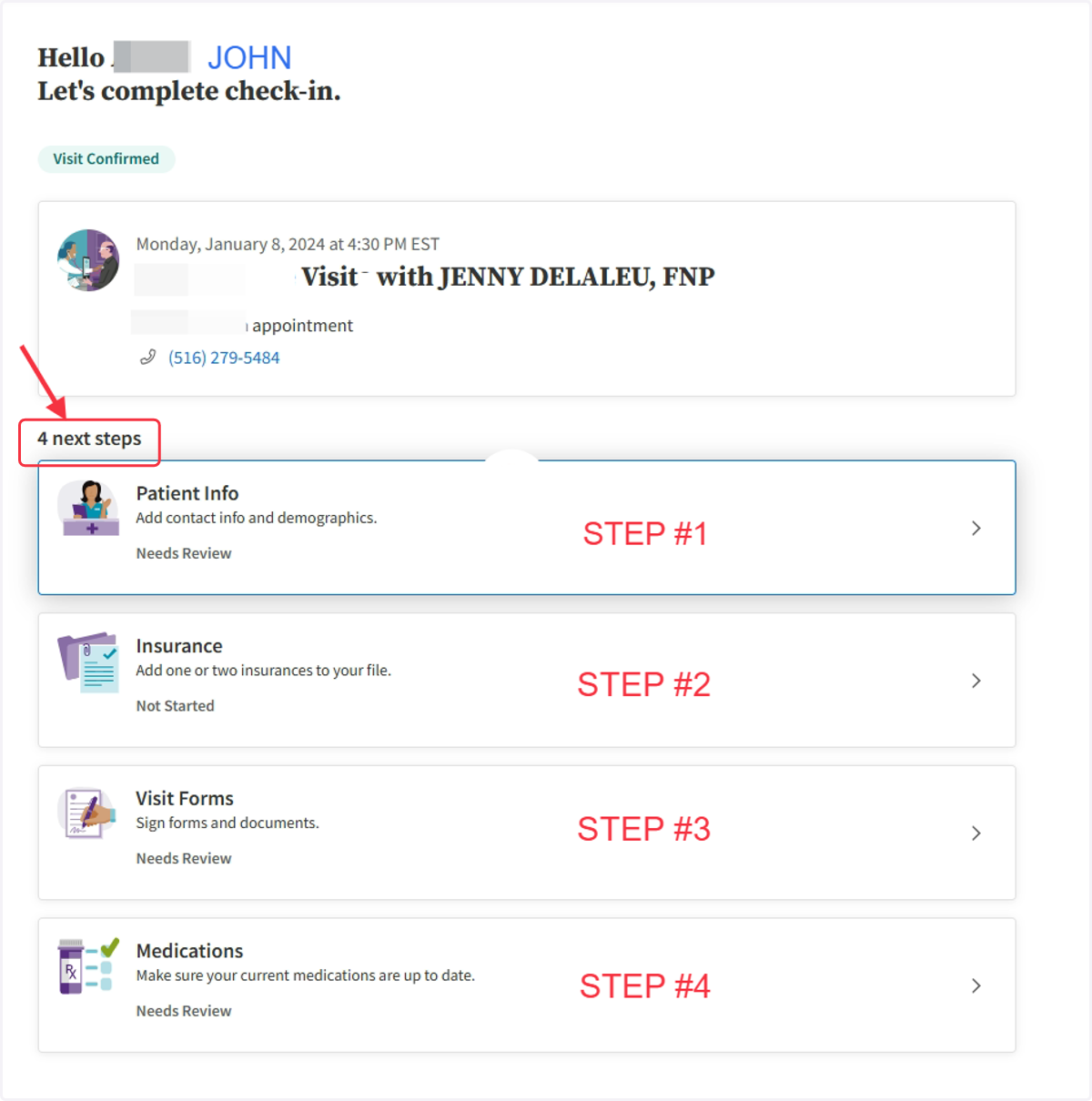 Finish ALL of the Self Check-In STEPS including the Visit Forms.