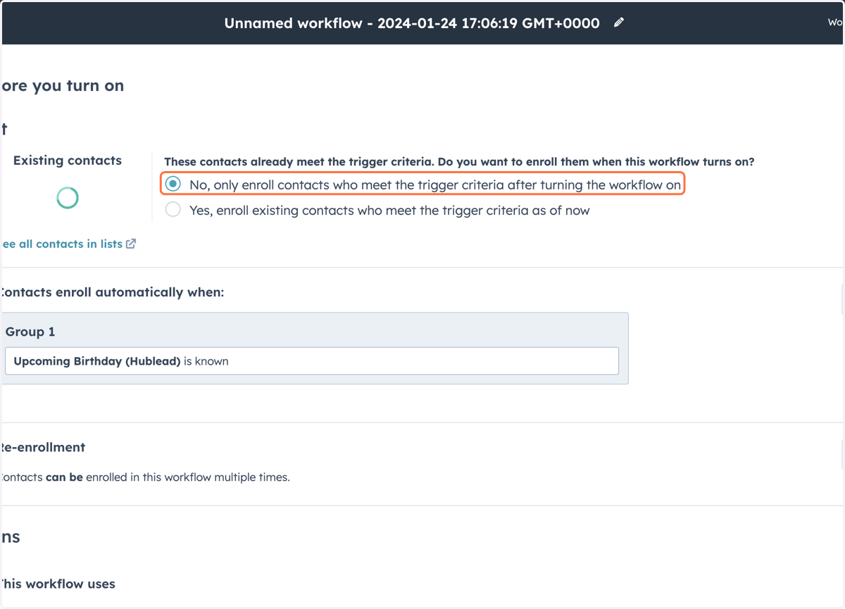 Select No, only enroll contacts who meet the trigger criteria after turning the workflow on