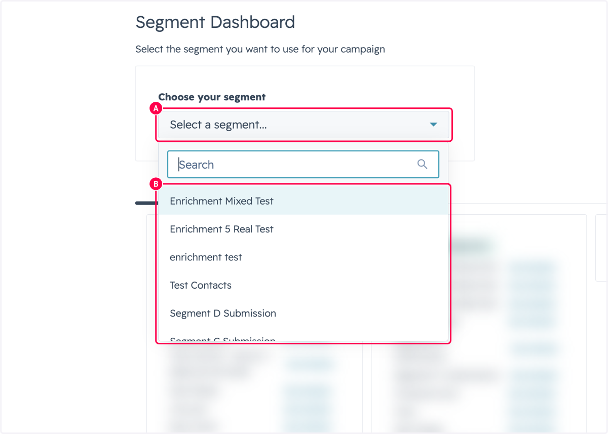 A. Click on Select a segment... B. Select the Segment you want to enrich