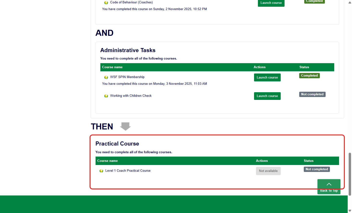 Some courses are only available once all the preceding courses have been completed.