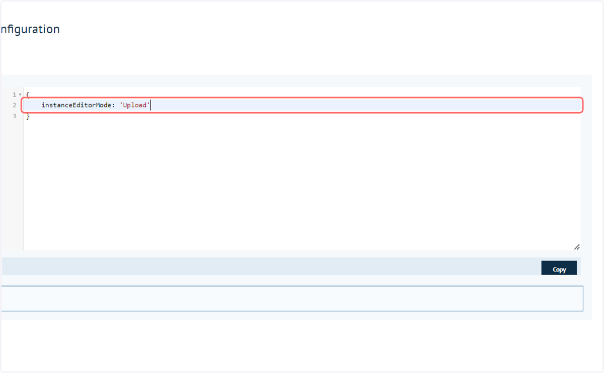 Input the line instanceEditorMode: 'Upload'