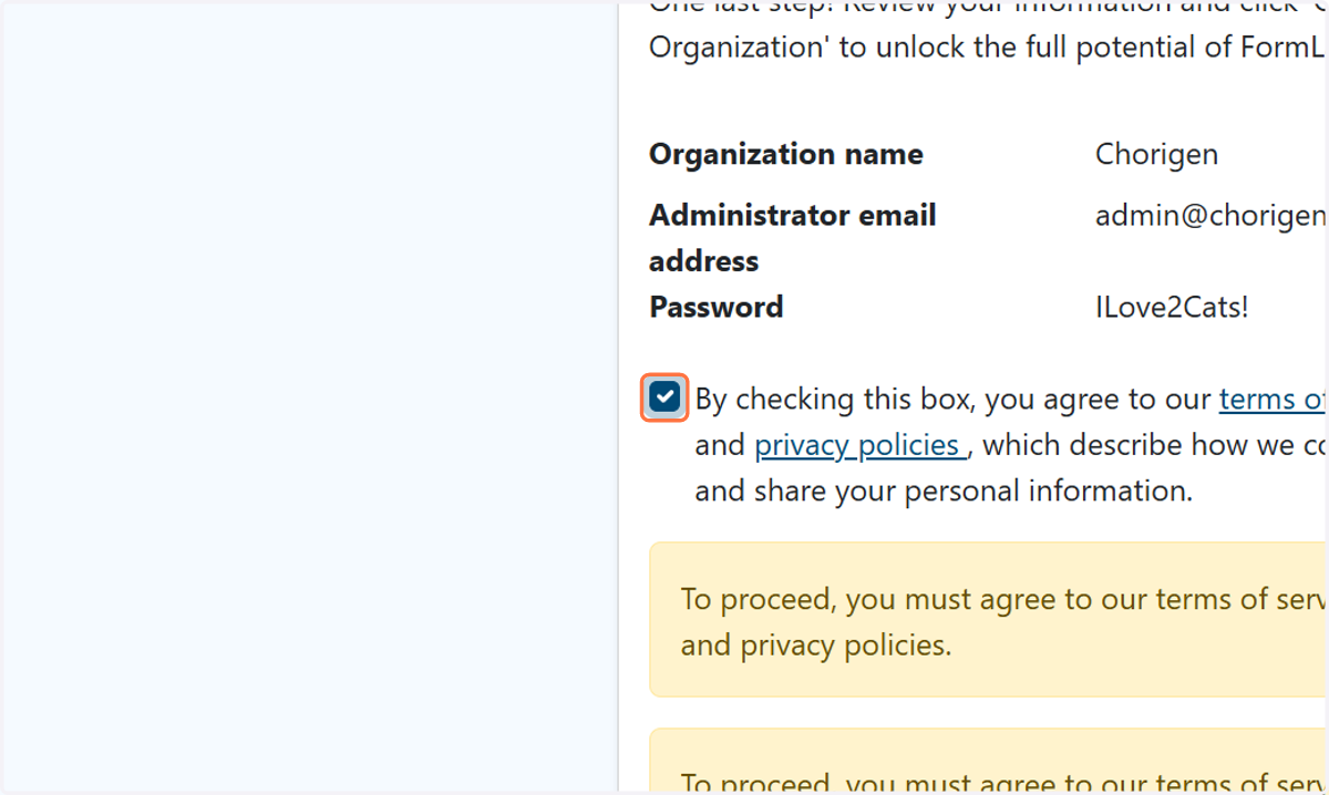 Check By checking this box, you agree to our terms of services and privacy policies , which describe how we collect, use, and share your personal information.