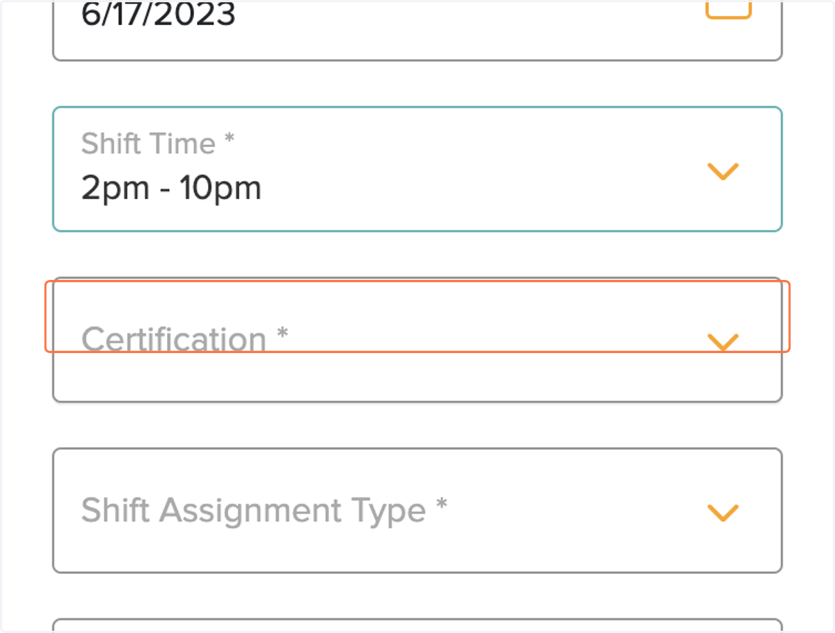 After you have selected the Shift Time, click on the dropdown for Certification Type