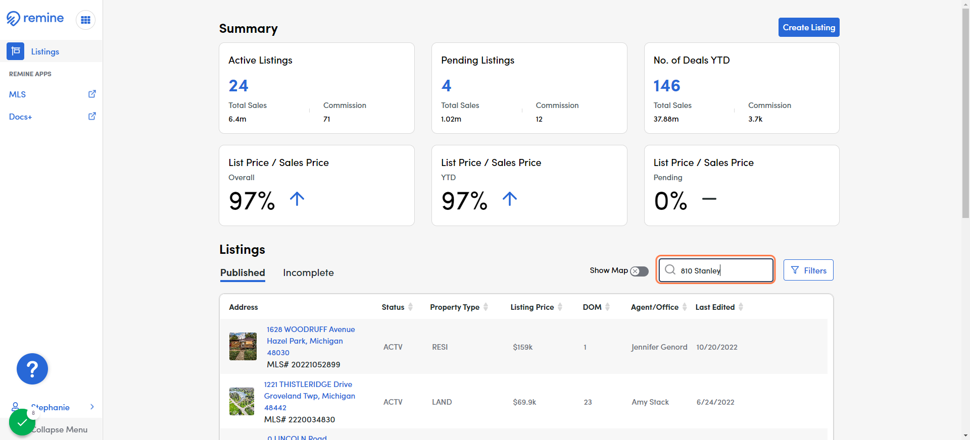 Remine MLS dashboard will open then go to the search bar & type "street address" to pull up property for open house