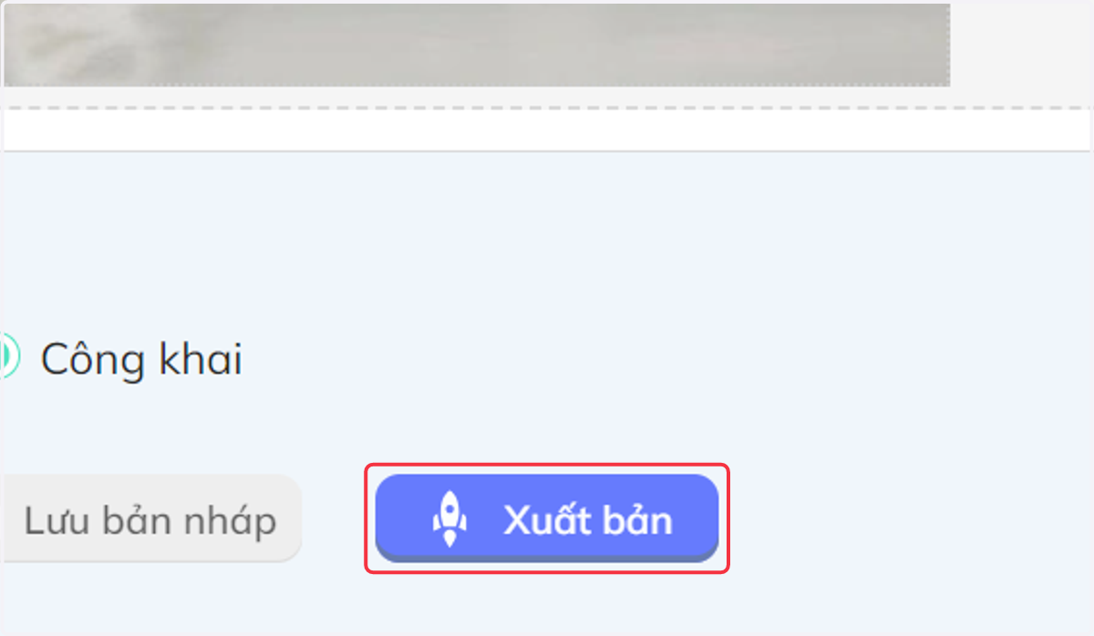Nếu đã hoàn tất, nhấn chọn "Xuất bản" để đăng câu hỏi