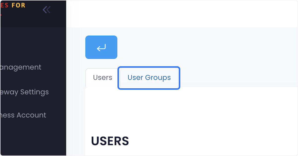 To create User Groups click on the User Groups Tab