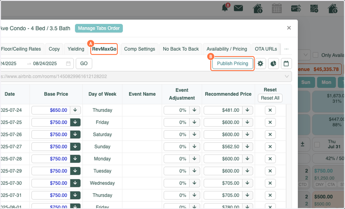 A. Click on the RevMaxGo tab B. Make sure you are happy with the Base Rate or make adjustments. Then click Publish Pricing