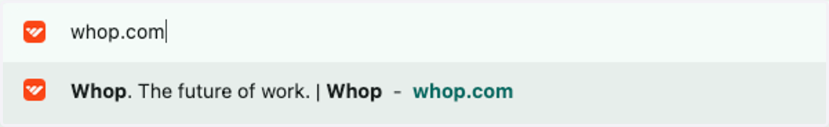 Come back to Whop by entering this into your web browser